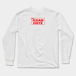 StopAsianHate Long Sleeve T-Shirt